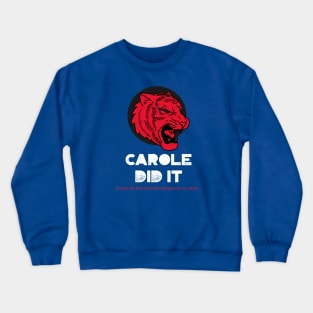 CAROLE DID IT Crewneck Sweatshirt